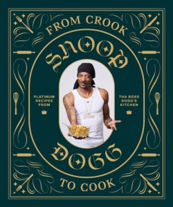 From Crook to Cook: Platinum Recipes from Tha Boss Doggs Kitchen