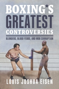 Boxings Greatest Controversies