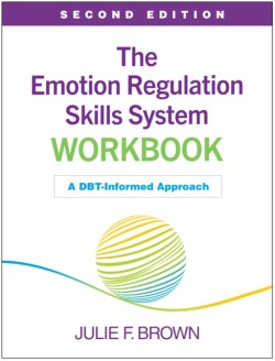The Emotion Regulation Skills System Workbook, Second Edition