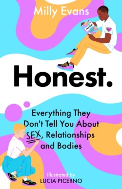 HONEST: Everything They Dont Tell You About Sex, Relationships and Bodies
