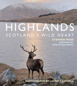 Highlands - Scotlands Wild Heart