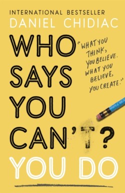 Who Says You Cant? You Do