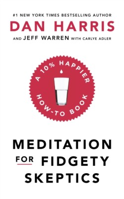 Meditation For Fidgety Skeptics