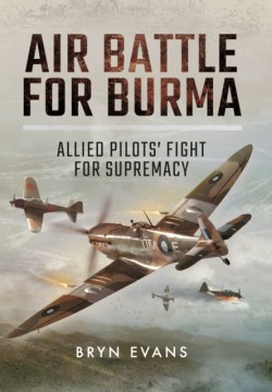 Air Battle for Burma: Allied Pilots Fight for Supremacy