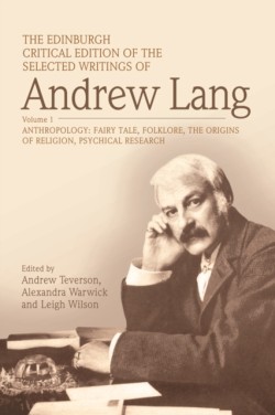 The Edinburgh Critical Edition of the Selected Writings of Andrew Lang, Volume 2