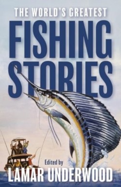 The Worlds Greatest Fishing Stories