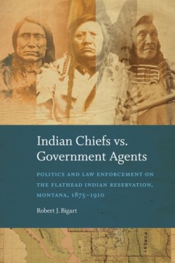 Indian Chiefs Vs. Government Agents