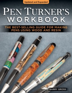 Pen Turners Workbook, 4th Edition Revised and Expanded