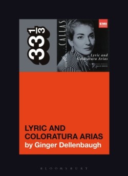 Maria Callass Lyric and Coloratura Arias