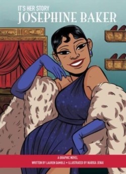 Its Her Story Josephine Baker A Graphic Novel