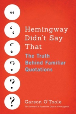 Hemingway Didnt Say That
