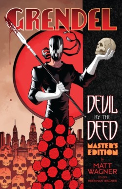 Grendel: Devil by the Deed - Masters Edition