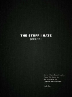 The Stuff I Hate Journal