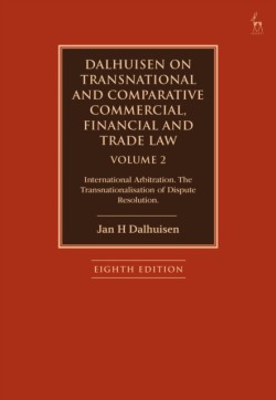 Dalhuisen on Transnational and Comparative Commercial, Financial and Trade Law Volume 2