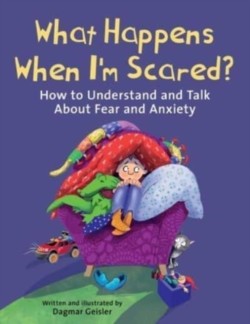 What Happens When Im Scared?