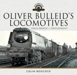 Oliver Bulleids Locomotives