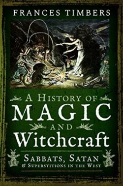 A History of Magic and Witchcraft