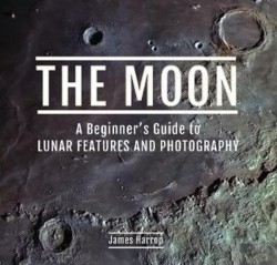 The Moon: A Beginners Guide to Lunar Features and Photography