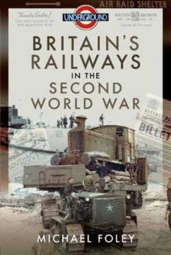 Britains Railways in the Second World War