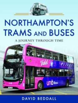 Northamptons Trams and Buses