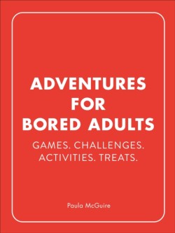 Adventures for Bored Adults