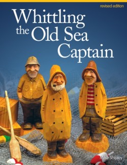 Whittling the Old Sea Captain, Revised Edition