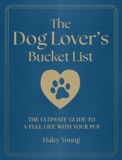 The Dog Lovers Bucket List
