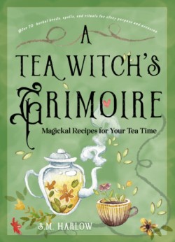 A Tea Witchs Grimoire
