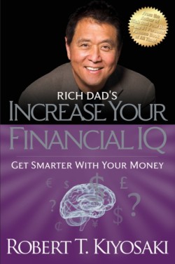Rich Dads Increase Your Financial IQ