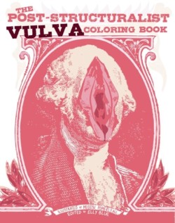 The Post-Structuralist Vulva Coloring Book