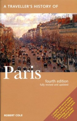A Travellers History of Paris