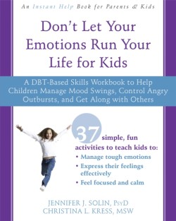 Dont Let Your Emotions Run Your Life for Kids
