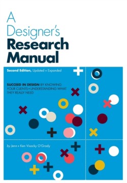 A Designers Research Manual, 2nd edition, Updated and Expanded
