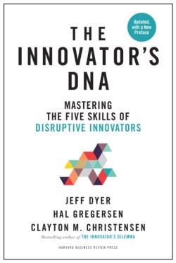 Innovators DNA, Updated, with a New Preface