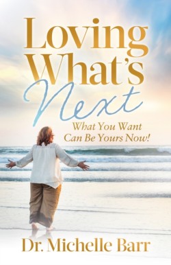 Loving Whats Next