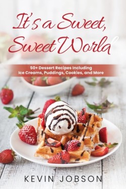 Its a Sweet, Sweet World