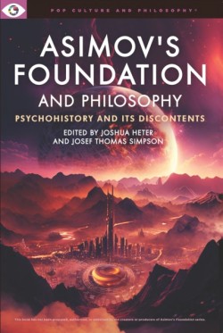 Asimovs Foundation and Philosophy
