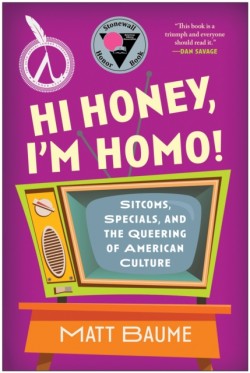 Hi Honey, Im Homo!