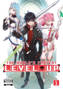 The Worlds Fastest Level Up (Light Novel) Vol. 1