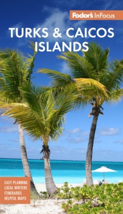 Fodors InFocus Turks & Caicos Islands