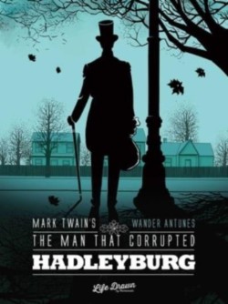 Mark Twains The Man That Corrupted Hadleyburg
