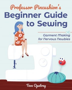 Professor Pincushions Beginner Guide to Sewing