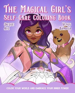 Magical Girls Self-Care Coloring Book