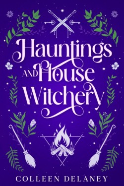 Hauntings and House Witchery