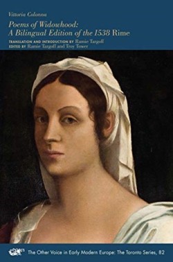 Poems of Widowhood – A Bilingual Edition of the 1538 Rime