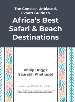 The Concise, Unbiased, Expert Guide to Africas Best Safari and Beach Destinations