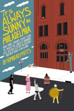Its (Almost) Always Sunny in Philadelphia