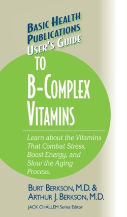 Users Guide to the B-Complex Vitamins