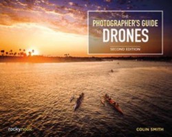 The Photographers Guide to Drones