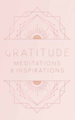 Gratitude: Inspirations and Meditations